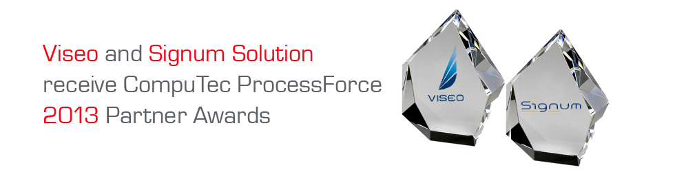 Viseo and Signum Solutions receive CompuTec ProcessForce 2013 Awards